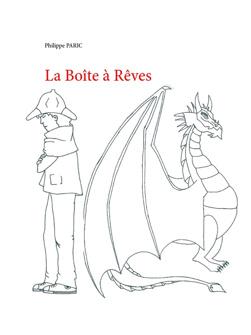 Title details for La Boîte à Rêves by Philippe Paric - Available